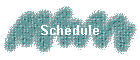 Schedule